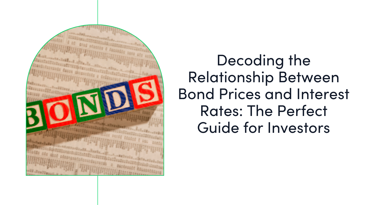 Understanding the relationship between bond prices and interest rates